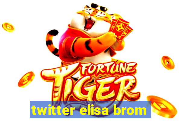 twitter elisa brom